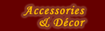Accessories & Decor