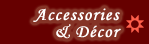 Accessories & Decor